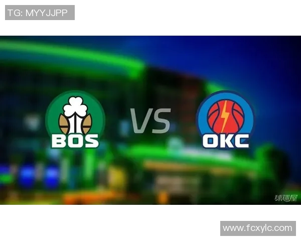 凯尔特人对阵雷霆精彩对决分析及赛前预测10月26日赛事展望