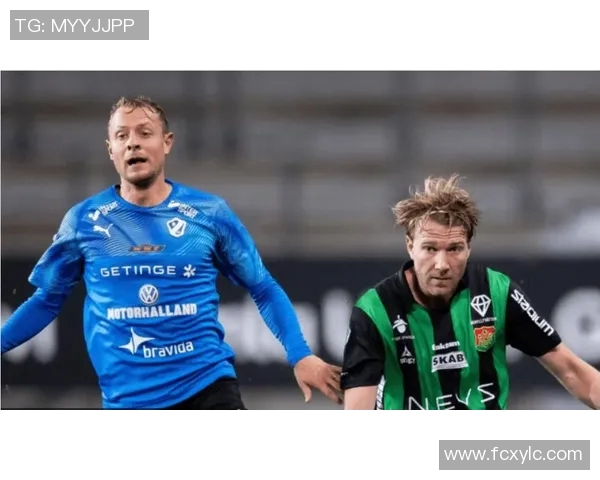 哥登堡与哈马比的激烈对决揭示瑞典足球的魅力与竞争力 哥登堡与哈马比的激烈对决揭示瑞典足球的魅力与竞争力